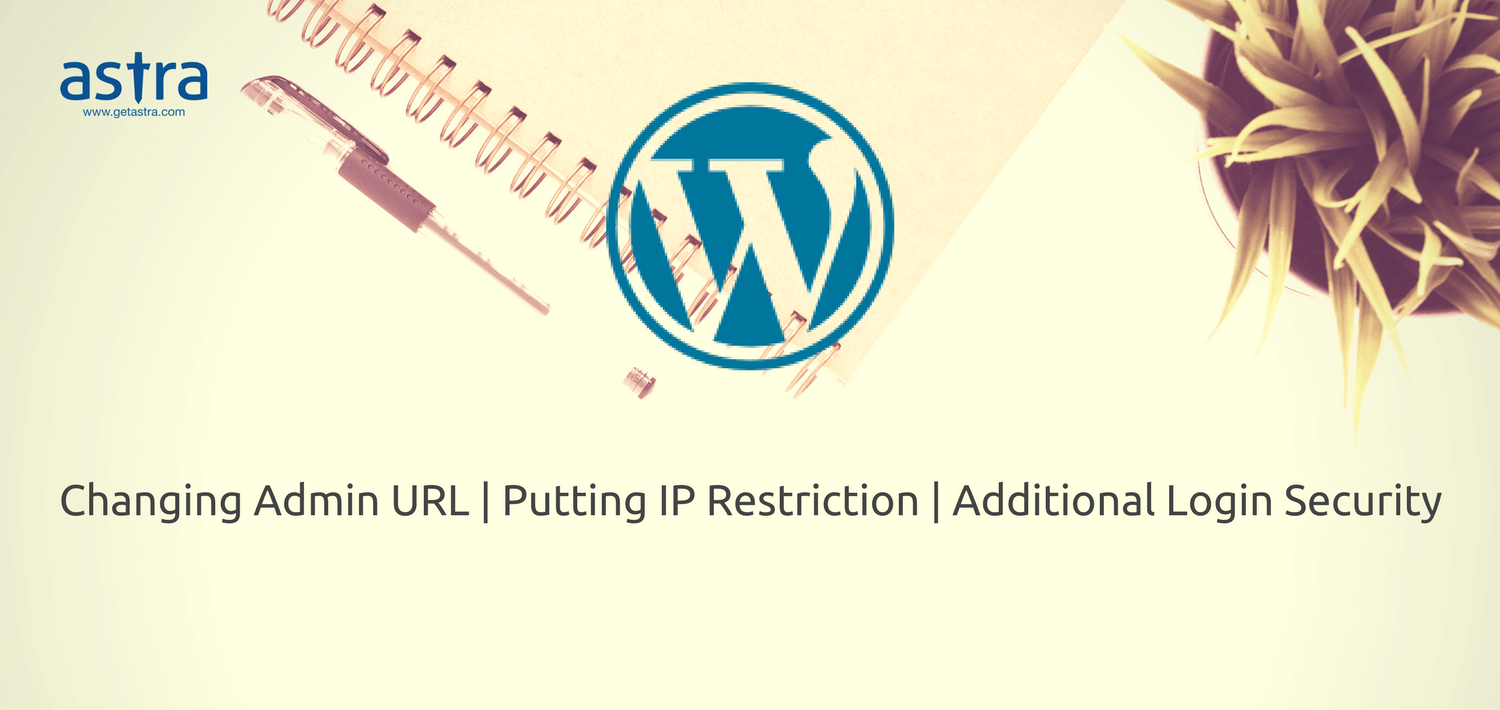 How to Super Secure Your WordPress Admin from Hackers – Changing Admin URL, Adding IP Restrictions & htpasswd