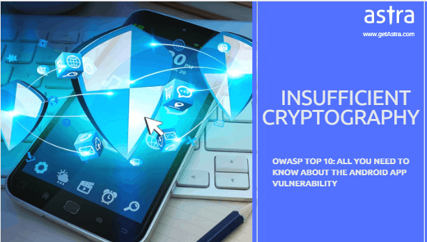 All You Need to Know About Android App Vulnerability: Insufficient Cryptography