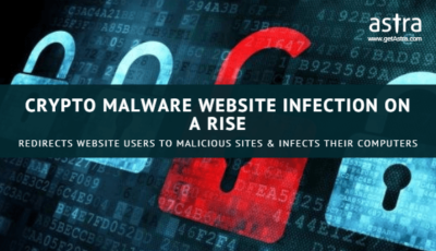 Crypto Malware Website Infection on a Rise: Redirects Website Users to Malicious Sites & Infects Their Computers
