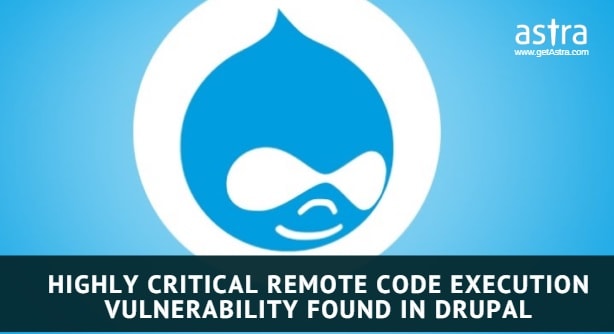 Drupal Vulnerability: Highly Critical Remote Code Execution Vulnerability Found
