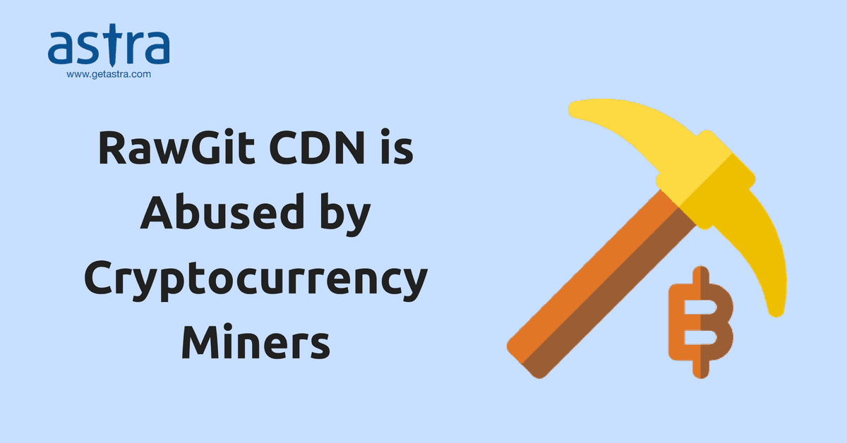 RawGit CDN is Abused by Cryptocurrency Miners