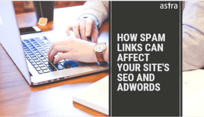 How Spam Links Can Affect your Site's SEO and Adwords