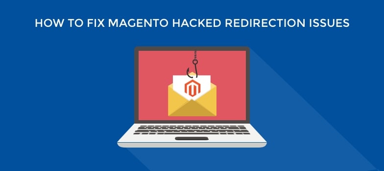 How to Detect and Clean Spam Redirections in Magento?