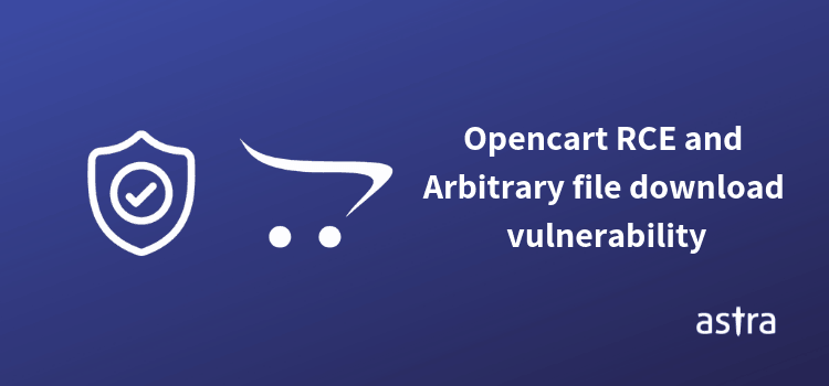 An Overview of Opencart CVE-2018-11495 & CVE-2018-11494 – RCE and Arbitrary File Download vulnerability