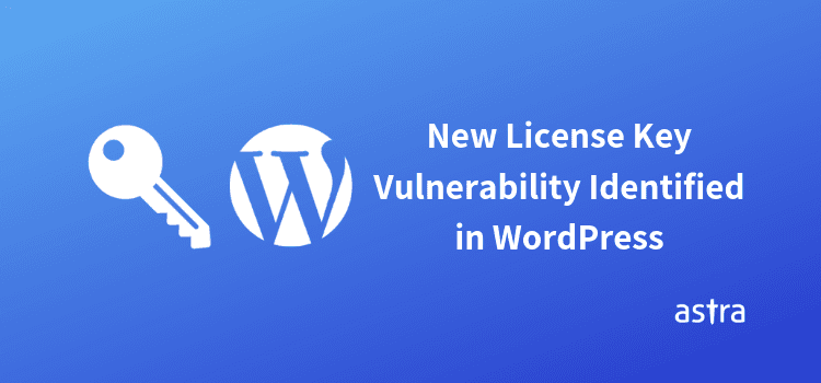New License Key Vulnerability Identified in WordPress
