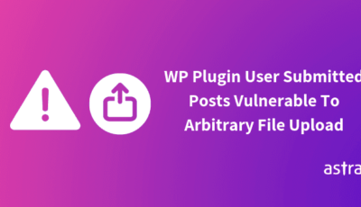 Arbitrary File Upload in WP Plugin User Submitted Posts (ver