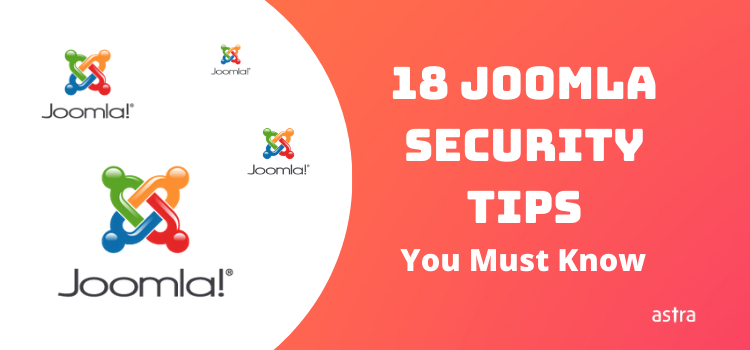 18 Joomla Security Tips For Rock Solid Security Against Hackers – A Complete Guide