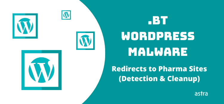 .Bt WordPress Malware Redirects Visitors to Malicious Pharma Sites – Detection & Cleanup