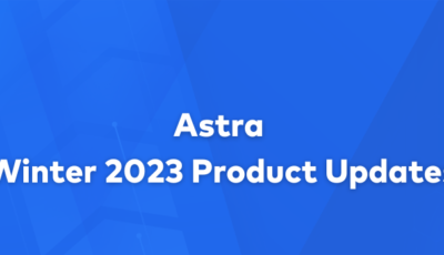 Winter 2023 updates - Astra