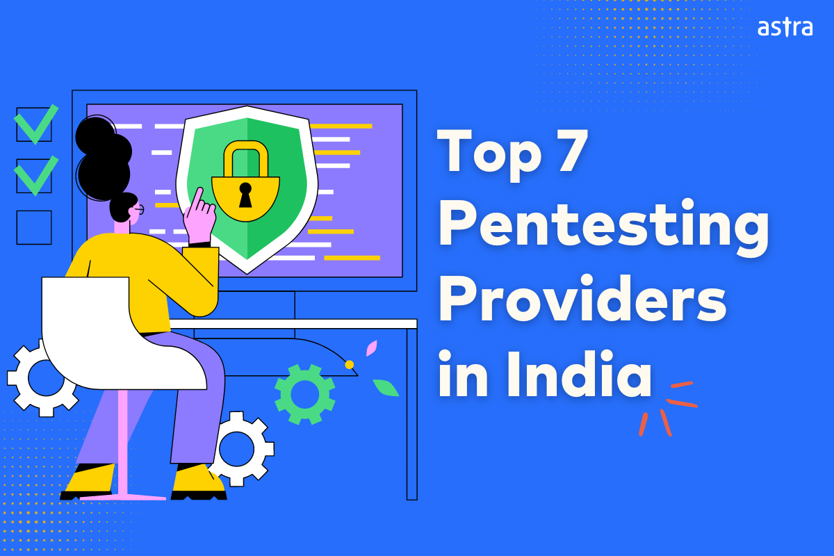 Top 7 Penetration Testing Service Providers in India (Reviewed)