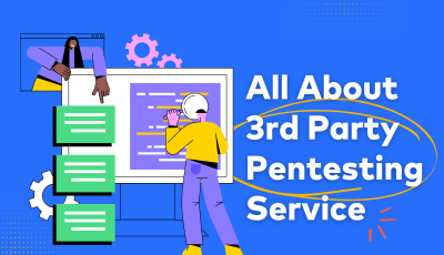 All About 3rd Party Pentesting Service