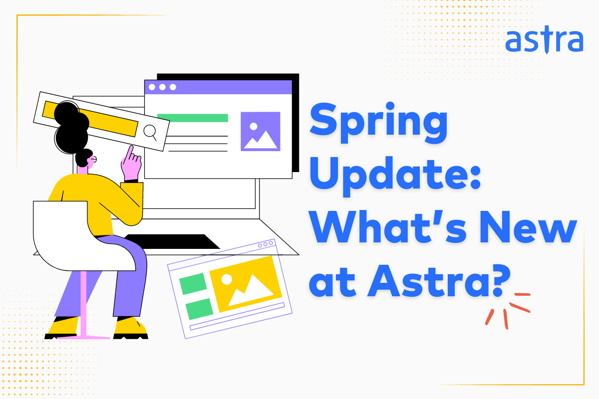 Spring 2024 Product Release: What’s New at Astra Security?