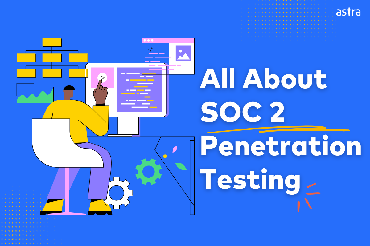 A Comprehensive Guide to SOC 2 Penetration Testing